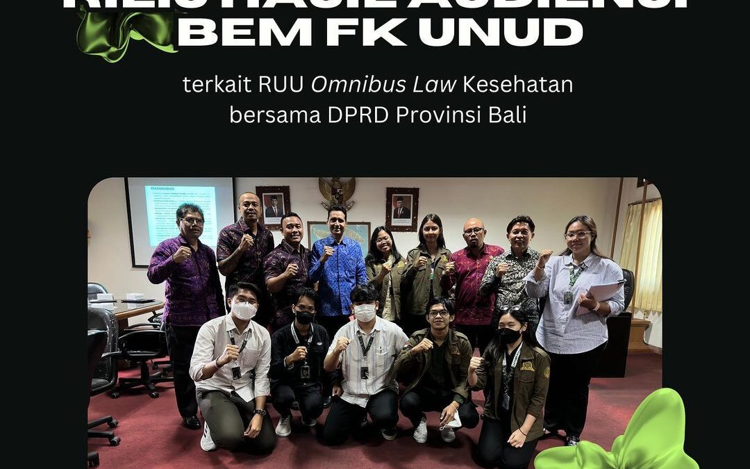 Rilis Hasil Audiensi BEM FK UNUD Terkait RUU Omnibus LAw Kesehatan Bersama DPRD Provinsi Bali