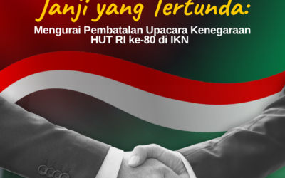 [WATAKSRAT #07] Janji yang Tertunda: Mengurai Pembatalan Upacara Kenegaraan HUT RI ke-80 di IKN